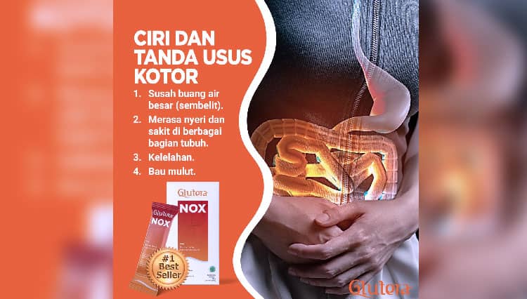 Anda Perlu Tahu, 4 Ciri dan Tanda Usus Kotor
