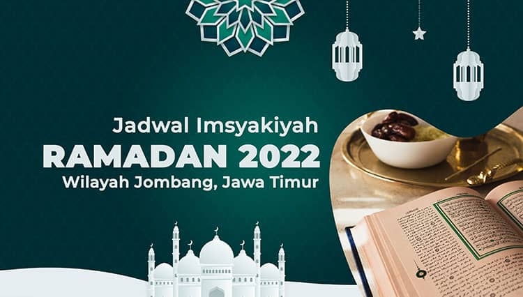 Jadwal Lengkap Imsakiyah dan Waktu Shalat Wilayah Kabupaten Jombang