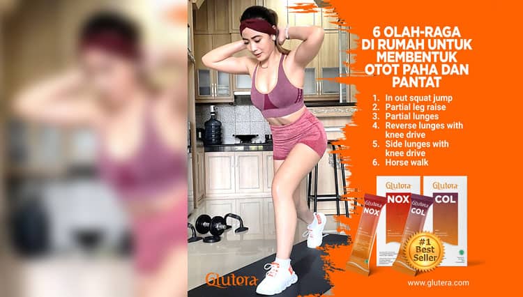 6 Olahraga di Rumah untuk Membentuk Otot Paha dan Pantat Secara Efektif