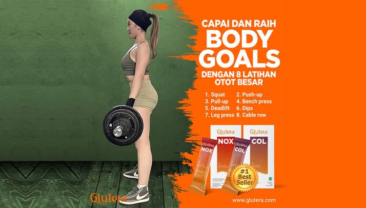Capai Body Goals dengan 8 Latihan Otot Besar