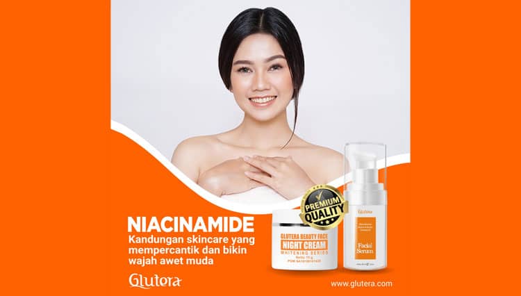 6 Manfaat Niacinamide, Rahasia Kecantikan Wajah Anda