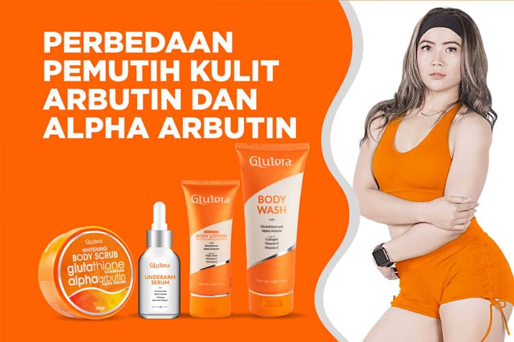 Perbedaan Pemutih Kulit Arbutin dan Alpha Arbutin