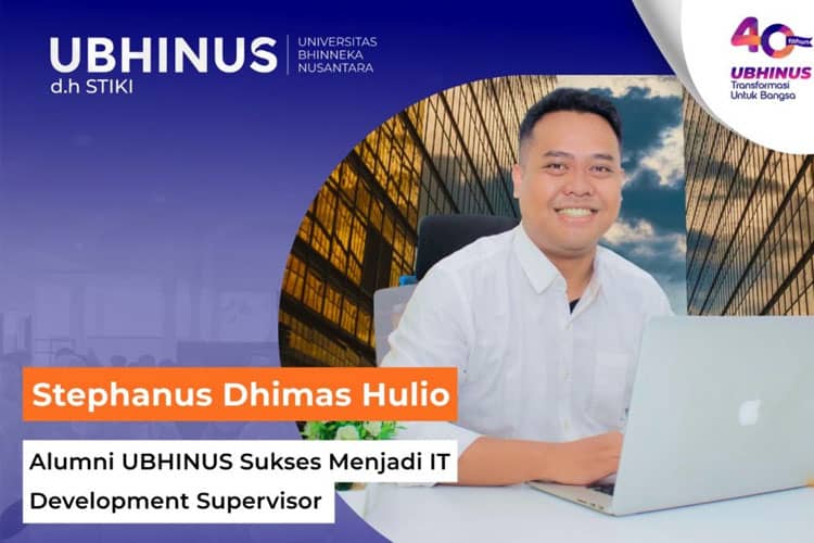 Stephanus Dhimas Hulio, Alumni UBHINUS Sukses Menjadi IT Development Supervisor