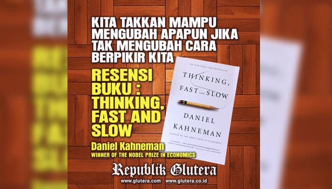 Glutera Resensi Buku: Thinking, Fast and Slow