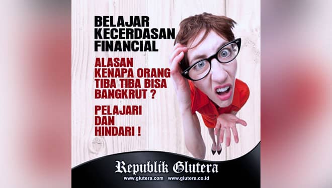 Enam Alasan Orang Tiba-Tiba Bisa Bangkrut