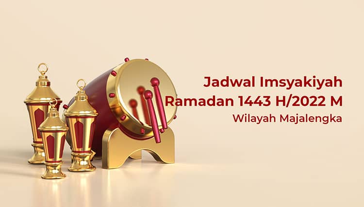 Inilah Jadwal Buka Puasa dan Imsakiyah Ramadan 1443H untuk Warga Majalengka