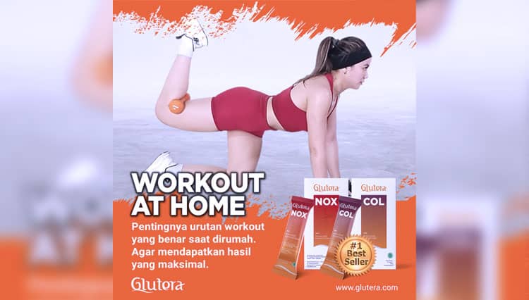 Pentingnya Urutan Workout yang Benar saat di Rumah