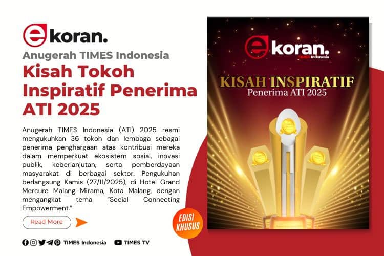 Kisah Inspiratif Penerima Anugerah TIMES Indonesia 2025, Edisi Khusus eKoran TIMES Indonesia