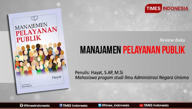 Regenerasi Manajamen Pelayanan Publik di Era Good Governance