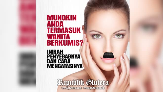 Mengapa Ada Wanita Berkumis? Ternyata Ini Lho Penyebabnya