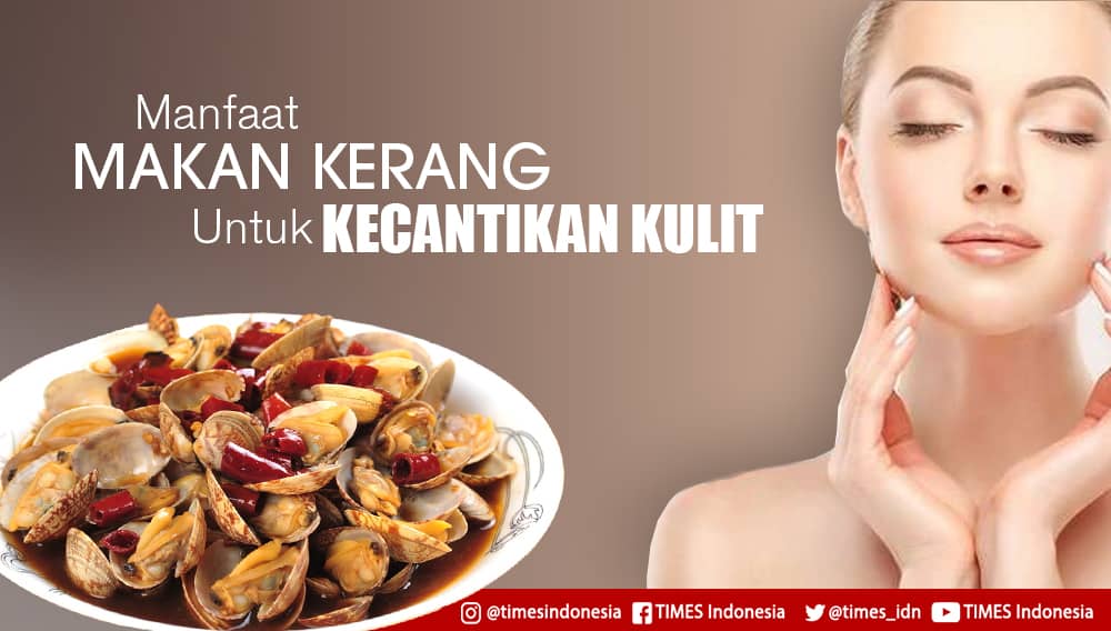 Tiga Manfaat Makan Kerang untuk Kecantikan Kulit