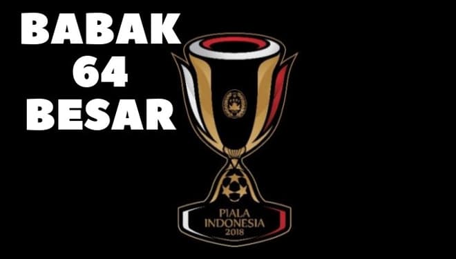 Inilah Hasil Drawing 64 Besar Piala Indonesia 2018