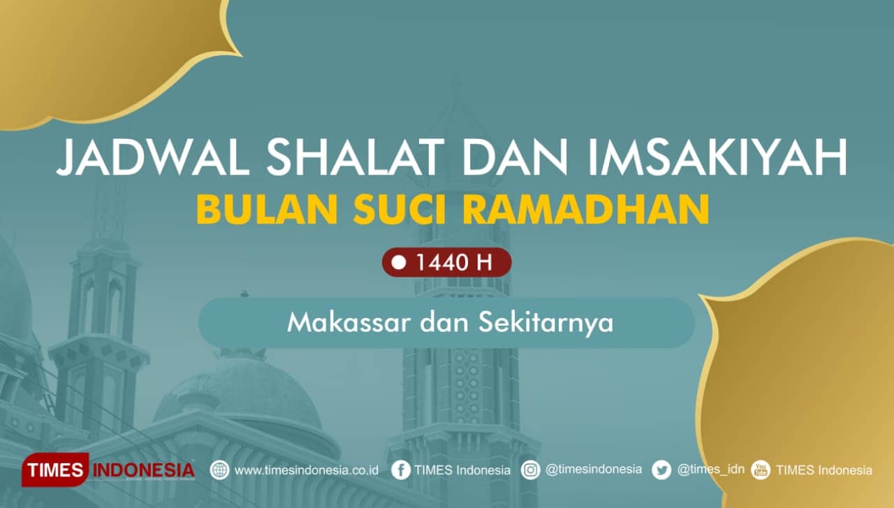 Ini Jadwal Shalat dan Imsakiyah Puasa Ramadhan untuk Makassar dan Sekitarnya