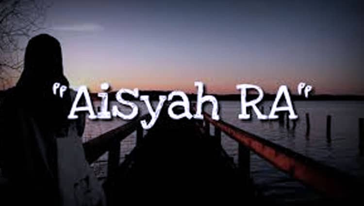 Lirik Lagu Religi Aisyah Istri Rasulullah