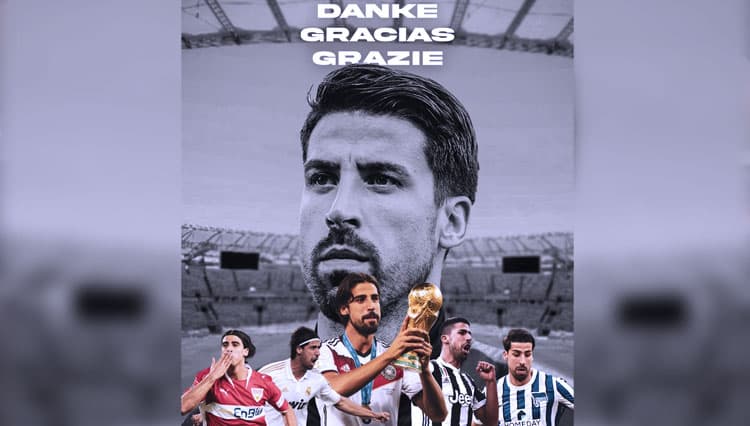 Danke, Sami Khedira Resmi Pensiun Dari Dunia Sepakbola